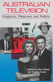 Australian Television: Programs, pleasures and politics book cover