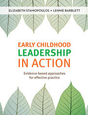Early Childhood Leadership in Action: Evidence-based approaches for effective practice book cover