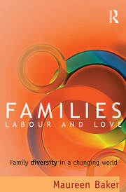 Families, Labour and Love: Family diversity in a changing world book cover