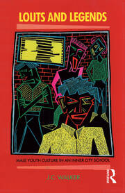 Louts and Legends: Male youth culture in an inner-city school book cover