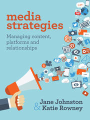 Media Strategies: Managing content, platforms and relationships book cover