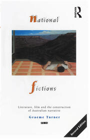 National Fictions: Literature, film and the construction of Australian narrative book cover