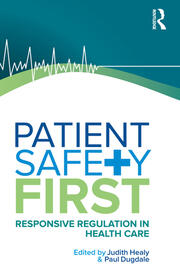 Patient Safety First: Responsive regulation in health care book cover