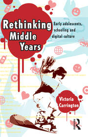 Rethinking Middle Years: Early adolescents, schooling and digital culture book cover