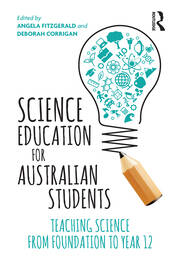 Science Education for Australian Students: Teaching Science from Foundation to Year 12 book cover