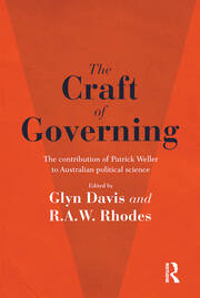 The Craft of Governing: The contribution of Patrick Weller to Australian political science book cover