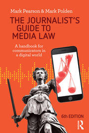 The Journalist's Guide to Media Law: A handbook for communicators in a digital world book cover