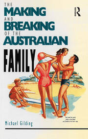 The Making and Breaking of the Australian Family book cover