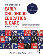 Understanding Early Childhood Education and Care in Australia: Practices and perspectives book cover