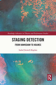 Staging Detection: From Hawkshaw to Holmes book cover