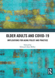 Older Adults and COVID-19: Implications for Aging Policy and Practice book cover