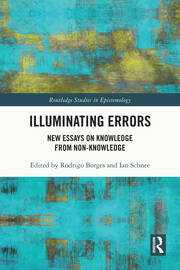 Illuminating Errors: New Essays on Knowledge from Non-Knowledge book cover