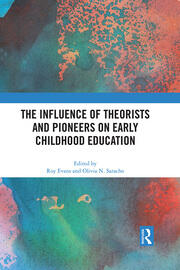 The Influence of Theorists and Pioneers on Early Childhood Education book cover
