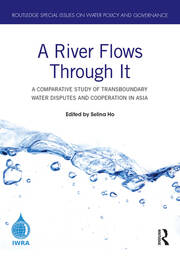 A River Flows Through It: A Comparative Study of Transboundary Water Disputes and Cooperation in Asia book cover