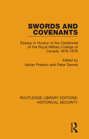 Swords and Covenants: Essays in Honour of the Centennial of the Royal Military College of Canada 1876–1976 book cover