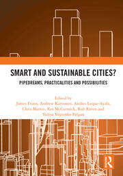 Smart and Sustainable Cities?: Pipedreams, Practicalities and Possibilities book cover
