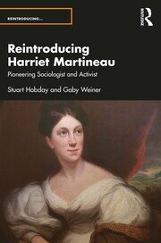 Reintroducing Harriet Martineau: Pioneering Sociologist and Activist book cover
