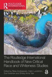 The Routledge International Handbook of New Critical Race and Whiteness Studies book cover