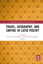 Travel, Geography, and Empire in Latin Poetry book cover