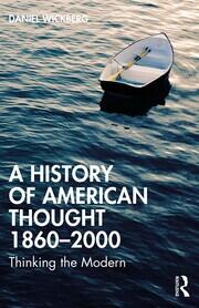 A History of American Thought 1860–2000: Thinking the Modern book cover