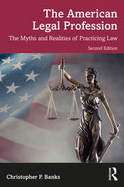 The American Legal Profession: The Myths and Realities of Practicing Law book cover