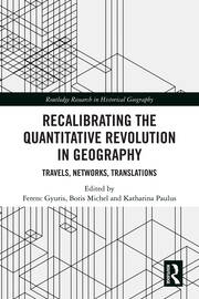 Recalibrating the Quantitative Revolution in Geography: Travels, Networks, Translations book cover