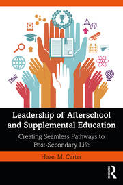 Leadership of Afterschool and Supplemental Education: Creating Seamless Pathways to Post-Secondary Life book cover