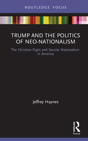 Trump and the Politics of Neo-Nationalism: The Christian Right and Secular Nationalism in America book cover