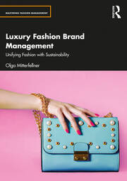 Luxury Fashion Brand Management: Unifying Fashion with Sustainability book cover