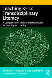 Teaching K–12 Transdisciplinary Literacy: A Comprehensive Instructional Framework for Learning and Leading book cover