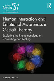 Human Interaction and Emotional Awareness in Gestalt Therapy: Exploring the Phenomenology of Contacting and Feeling book cover