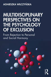 Multidisciplinary Perspectives on the Psychology of Exclusion: From Rejection to Personal and Social Harmony book cover