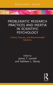 Problematic Research Practices and Inertia in Scientific Psychology: History, Sources, and Recommended Solutions book cover