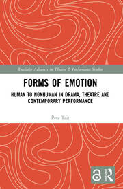 Forms of Emotion: Human to Nonhuman in Drama, Theatre and Contemporary Performance book cover