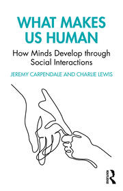 What Makes Us Human: How Minds Develop through Social Interactions book cover