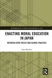 Enacting Moral Education in Japan: Between State Policy and School Practice book cover