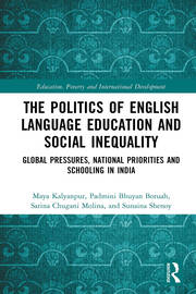 The Politics of English Language Education and Social Inequality: Global Pressures, National Priorities and Schooling in India book cover