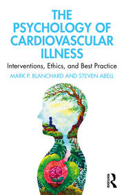 The Psychology of Cardiovascular Illness: Interventions, Ethics, and Best Practice book cover