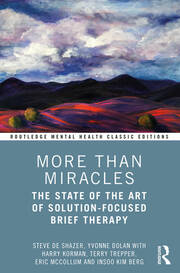 More Than Miracles: The State of the Art of Solution-Focused Brief Therapy book cover