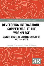 Developing Interactional Competence at the Workplace: Learning English as a Foreign Language on the Shop Floor book cover