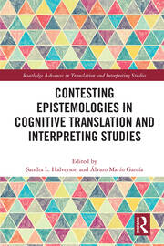 Contesting Epistemologies in Cognitive Translation and Interpreting Studies book cover