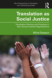 Translation as Social Justice: Translation Policies and Practices in Non-Governmental Organisations book cover