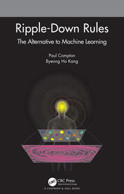 Ripple-Down Rules: The Alternative to Machine Learning book cover