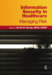 Information Security in Healthcare: Managing Risk book cover