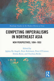 Competing Imperialisms in Northeast Asia: New Perspectives, 1894-1953 book cover