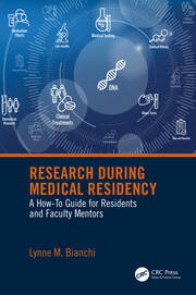 Research During Medical Residency: A How to Guide for Residents and Faculty Mentors book cover