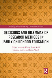 Decisions and Dilemmas of Research Methods in Early Childhood Education book cover