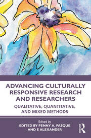 Advancing Culturally Responsive Research and Researchers: Qualitative, Quantitative, and Mixed Methods book cover