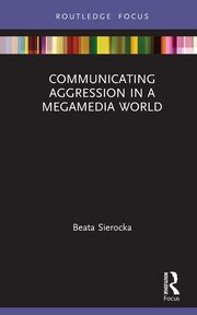 Communicating Aggression in a Megamedia World book cover