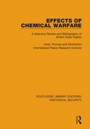 Effects of Chemical Warfare: A Selective Review and Bibliography of British State Papers book cover